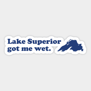 Lake Superior got me wet Sticker